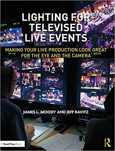 Lighting for Televised Live Events: Making Your Live Production Look Great for the Eye and the Camera - Orginal Pdf